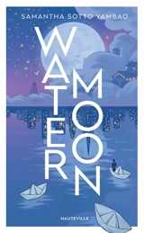 Water moon - Samantha Sotto Yambao