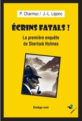 Ecrins fatals ! : la première enquête de Sherlock Holmes - Pierre Charmoz