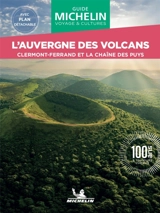 L'Auvergne des volcans : Clermont-Ferrand et la chaîne des puys - Manufacture française des pneumatiques Michelin