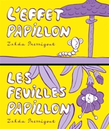 L'effet papillon. Les feuilles papillon - Zelda Pressigout