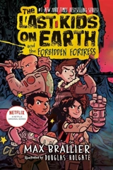 The Last Kids on Earth and the Forbidden Fortress Vol. 8 - Max Brallier