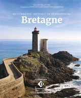 Bretagne : le patrimoine : histoires de transmissions - Guy Sallavuard