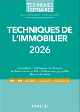 Techniques de l'immobilier 2026 : transaction vente, location et gestion locative, gestion de copropriété, architecture et habitat - Muriel Mestre-Mahler
