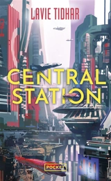 Central station - Lavie Tidhar