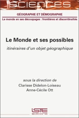 Le monde et ses possibles : itinéraires d'un objet géographique
