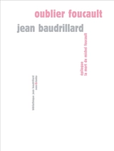 Oublier Foucault - Jean Baudrillard