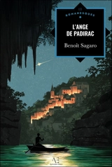 L'ange de Padirac - Benoît Sagaro