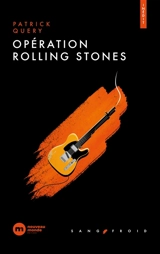 Opération Rolling Stones - Patrick Query