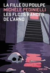 La fille du Poulpe. Vol. 20. Les flots rances de l'Arno - Michèle Pedinielli