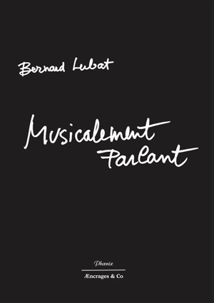 Musicalement parlant - Bernard Lubat