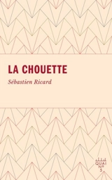 La chouette - Sébastien Ricard