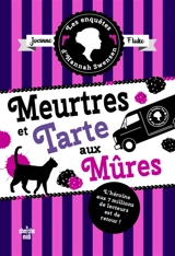 Les enquêtes d'Hannah Swensen. Vol. 16. Meurtres et tarte aux mûres - Joanne Fluke
