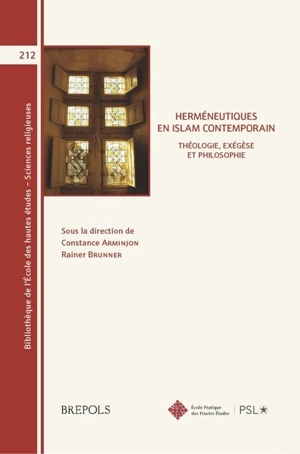 Herméneutiques en islam contemporain : théologie, exégèse et philosophie