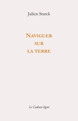 Naviguer sur la Terre : divagations sur la gravité comme exercice de la discrétion - Julien Starck