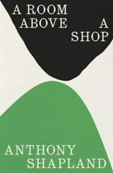 A Room Above a Shop - Shapland, Anthony