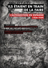 Ils étaient en train de la faire : l'autogestion en Espagne (1936-1939) - Frank Mintz