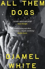 All Them Dogs - White, Djamel