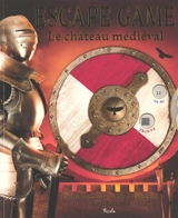Le château médiéval : escape game - Daphné France