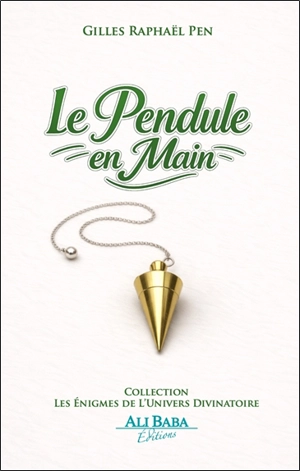 Le pendule en main - Gilles-Raphaël Pen