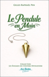 Le pendule en main - Gilles-Raphaël Pen