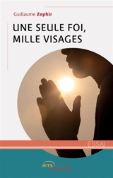 Une seule foi, mille visages - Zephir, Guillaume