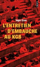 L'entretien d'embauche au KGB - Iegor Gran
