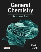 General Chemistry, Reactions First - Revell, Kevin