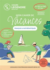 Mon cahier de vacances français & mathématiques : du CE2 au CM1, 8-9 ans : conforme au programme