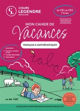 Mon cahier de vacances français & mathématiques : du CE1 au CE2, 7-8 ans : conforme au programme