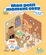 Mon petit moment cosy : cute 'n' cosy stickers