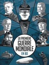La Première Guerre mondiale en BD - Arnaud De La Croix