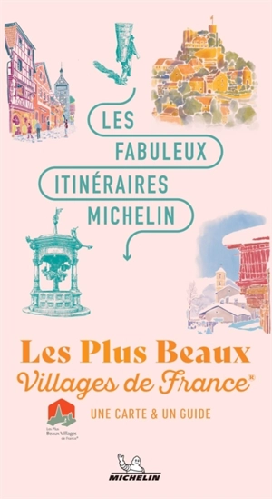 Les plus beaux villages de France : une carte & un guide - Manufacture française des pneumatiques Michelin