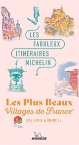 Les plus beaux villages de France : une carte & un guide - Manufacture française des pneumatiques Michelin