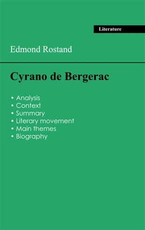 Succeed all your 2026 exams : Analysis of the play of Edmond Rostand's Cyrano de Bergerac - Edmond Rostand