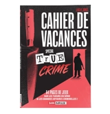 Cahier de vacances spécial true crime - Lucile Jones