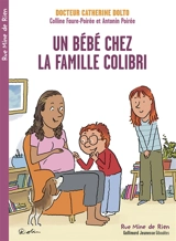 Un bébé chez la famille Colibri - Catherine Dolto