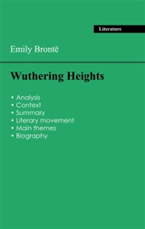 Succeed all your 2026 exams : Analysis of the novel of Emily Brontë's Wuthering Heights - Brontë, Emily