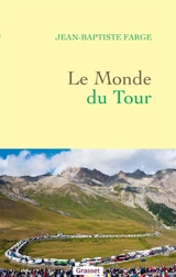 Le monde du Tour - Jean-Baptiste Farge
