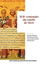XVIIe centenaire du concile de Nicée - Benoît Gain