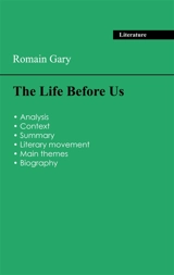 Succeed all your 2026 exams : Analysis of the novel of Romain Gary's The Life Before Us - Romain Gary