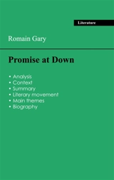 Succeed all your 2026 exams : Analysis of the novel of Romain Gary's Promise at Down - Romain Gary