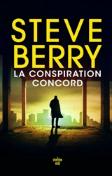 La conspiration Concord - Steve Berry