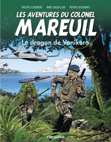 Les aventures du colonel Mareuil. Vol. 6. Le dragon de Vanikoro - Marc Chassilan