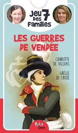 Jeu des 7 familles : les guerres de Vendée - Charlotte de Villiers