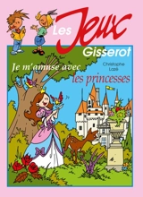 Je m'amuse avec les princesses - Christophe Lazé