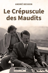 Le crépuscule des maudits - André Besson