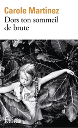 Dors ton sommeil de brute - Carole Martinez