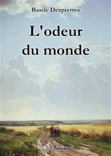 L'odeur du monde - Despierres, Basile