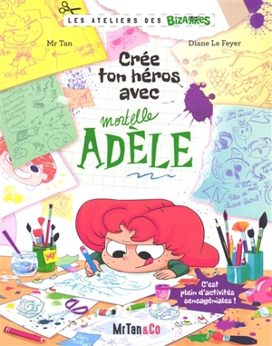 Crée ton héros avec Mortelle Adèle - Mr Tan