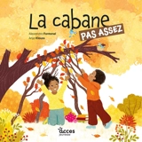 La cabane pas assez - Alexandra Fontanel